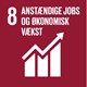 Mål 8 af FN's verdensmål - anstændige jobs og økonomisk vækst